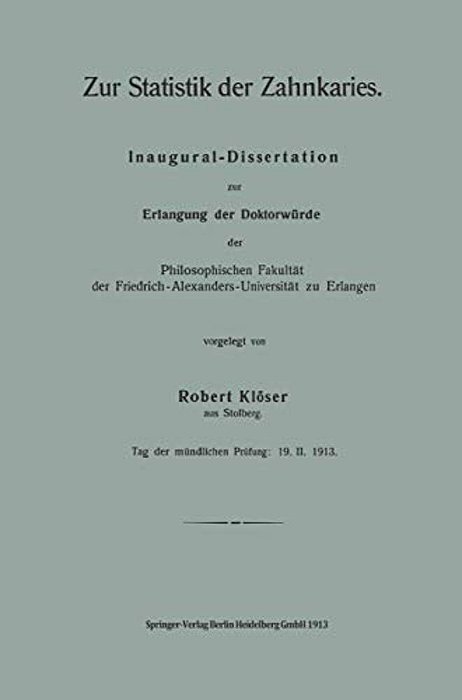 Zur Statistik Der Zahnkaries: Inaugural-Dissertation Zur Erlangung Der Doktorwürde Der Philosophischen Fakultät Der Friedrich-Alexanders-universitä Zu-..