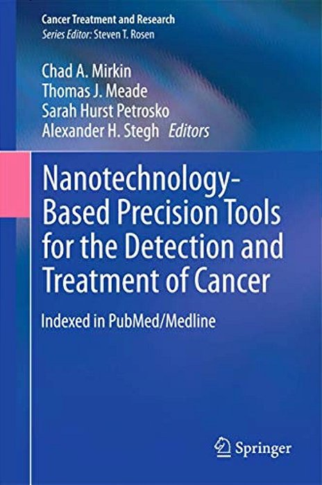 Nanotechnology-Based Precision Tools For The Detection And Treatment Of Cancer-..