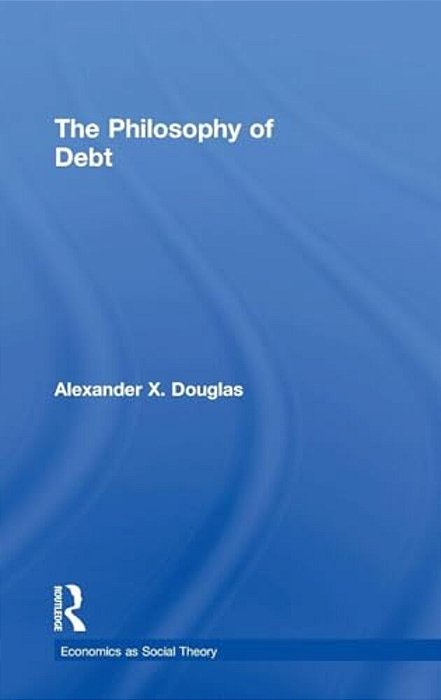 The Philosophy Of Debt-..