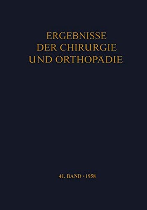 Ergebnisse Der Chirurgie Und Orthopädie-..