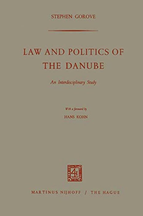 Law And Politics Of The Danube: An Interdisciplinary Study-..