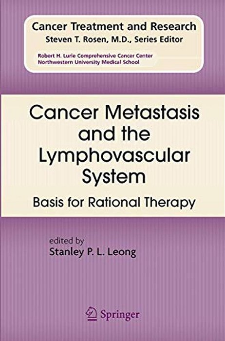 Cancer Metastasis And The Lymphovascular System:: Basis For Rational Therapy-..