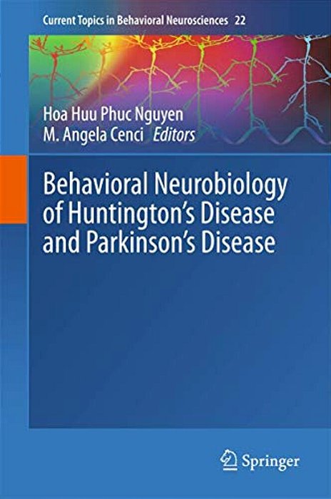 Behavioral Neurobiology Of Huntington's Disease And Parkinson's Disease-..