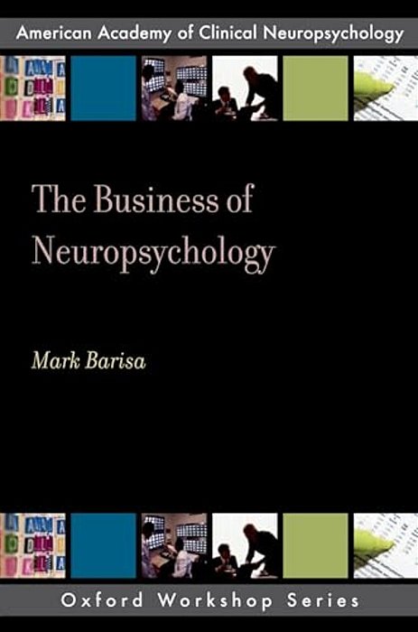 The Business Of Neuropsychology-..