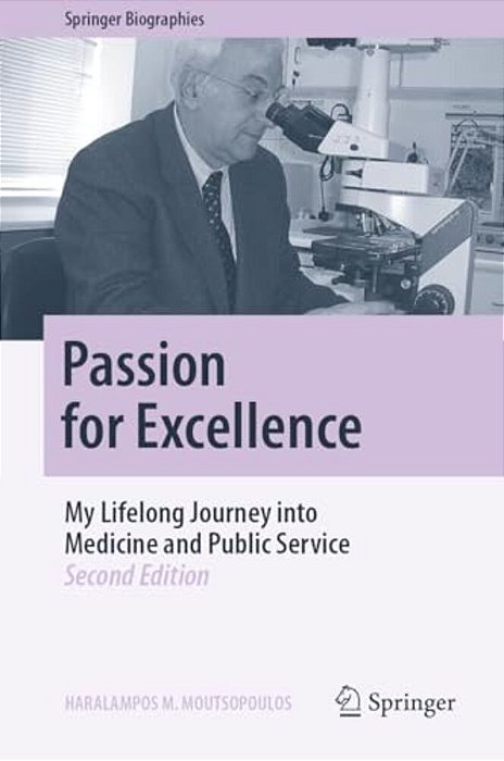 Passion For Excellence: My Lifelong Journey Into Medicine And Public Service-..