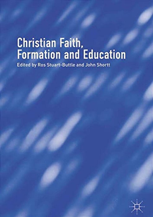 Christian Faith, Formation And Education-..