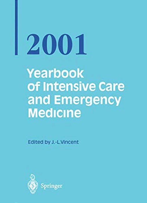 Yearbook Of Intensive Care And Emergency Medicine 2001-..