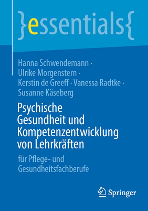 Psychische Gesundheit Und Kompetenzentwicklung Von Lehrkräften: Für Pflege- Und Gesundheitsfachberufe-..