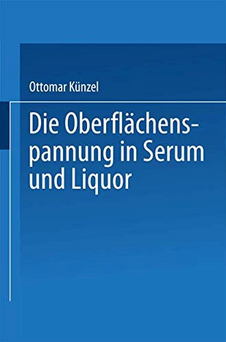 Die Oberflächenspannung In Serum Und Liquor: Habilitationsschrift-..