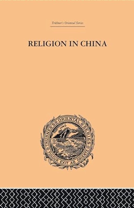 Religion In China: A Brief Account Of The Three Religions Of The Chinese-..