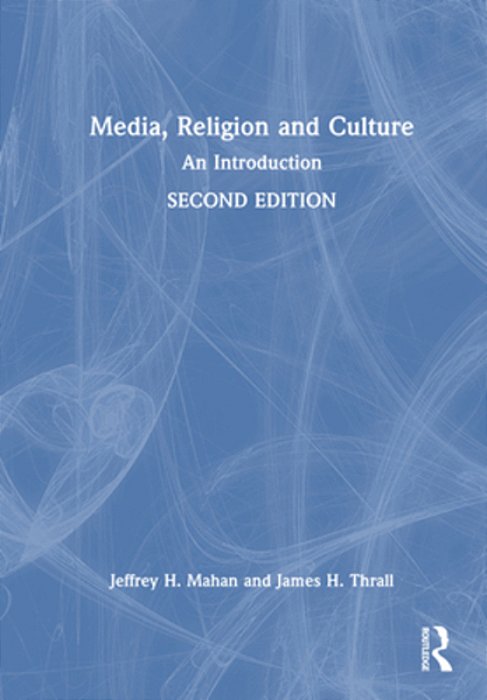Media, Religion And Culture: An Introduction-..