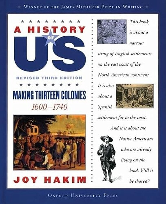 A History Of US: Making Thirteen Colonies: 1600-1740A History Of US Book Two-..