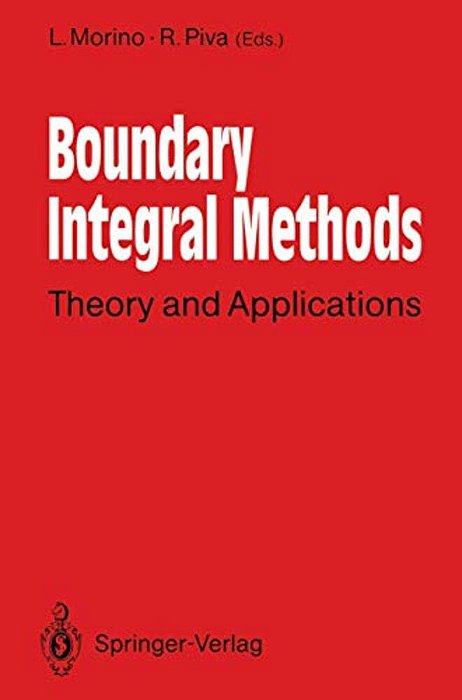 Boundary Integral Methods: Theory And Applications-..