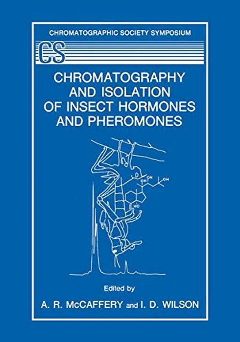 Chromatography And Isolation Of Insect Hormones And Pheromones-..