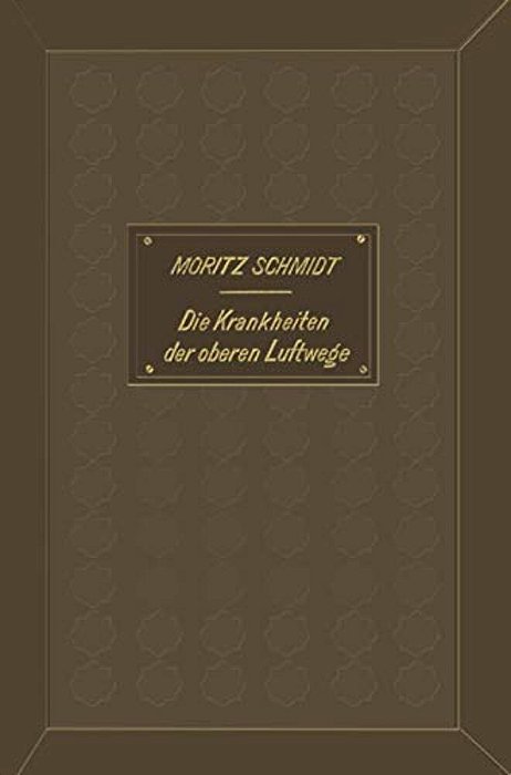 Die Krankheiten Der Oberen Luftwege: Aus Der Praxis Für Die Praxis-..