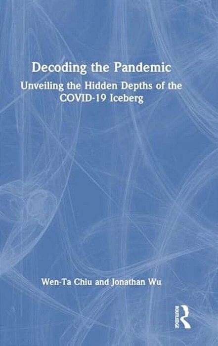 Decoding The Pandemic: Unveiling The Hidden Depths Of The Covid-19 Iceberg-..