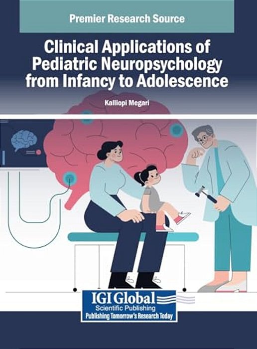 Clinical Applications Of Pediatric Neuropsychology From Infancy To Adolescence-..