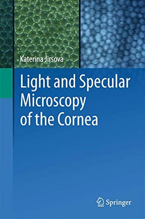 Light And Specular Microscopy Of The Cornea-..