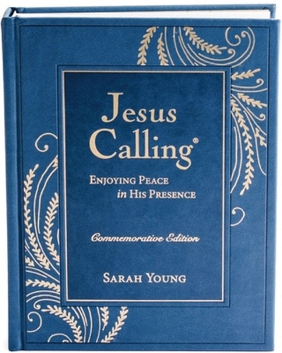 Jesus Calling, Commemorative Edition: Enjoying Peace In His Presence (A 365-Day Devotional, Includes 12 Bonus Devotions And 12 Letters From The Author-..