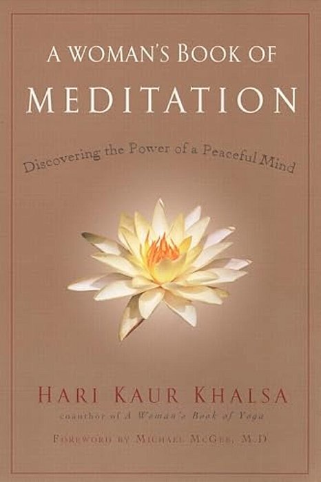A Woman's Book Of Meditation: Discovering The Power Of A Peaceful Mind-..