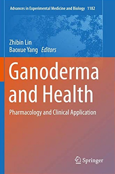 Ganoderma And Health: Pharmacology And Clinical Application-..
