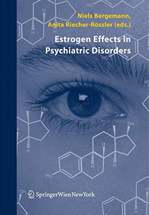 Estrogen Effects In Psychiatric Disorders-..