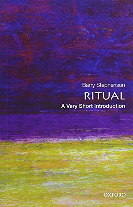 Ritual: A Very Short Introduction-..