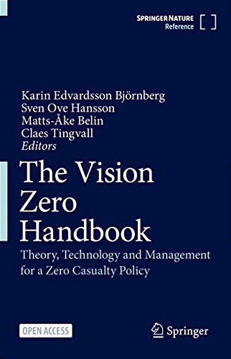 The Vision Zero Handbook: Theory, Technology And Management For A Zero Casualty Policy-..