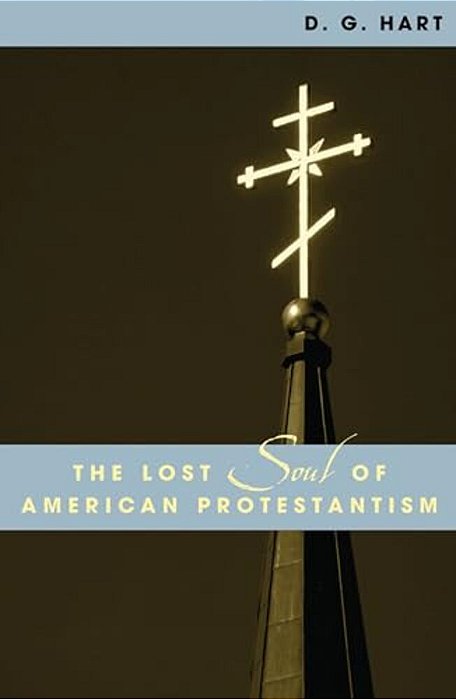 The Lost Soul Of American Protestantism-..