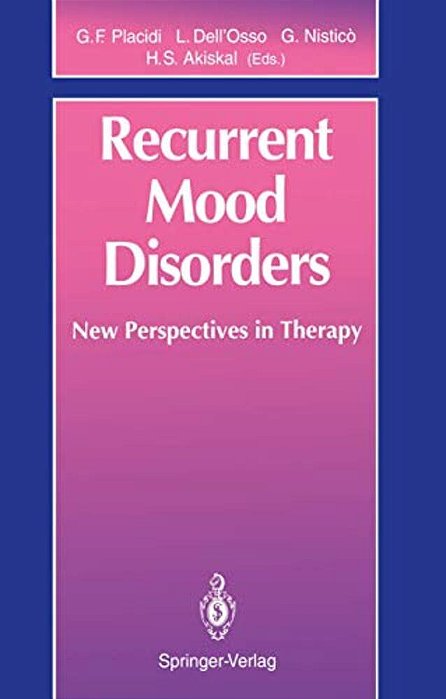 Recurrent Mood Disorders: New Perspectives In Therapy-..