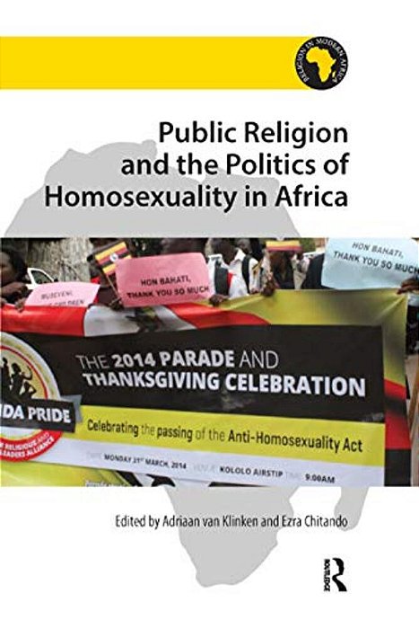 Public Religion And The Politics Of Homosexuality In Africa-..