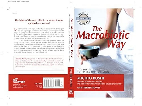 The Macrobiotic Way: The Complete Macrobiotic Lifestyle Book-..