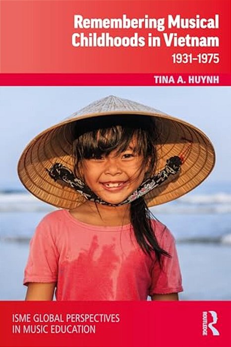 Remembering Musical Childhoods In Vietnam: 1931-1975-..