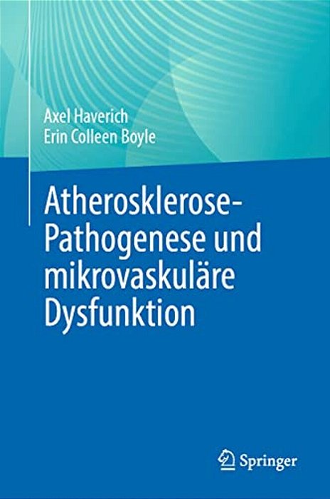 Atherosklerose-Pathogenese Und Mikrovaskuläre Dysfunktion-..