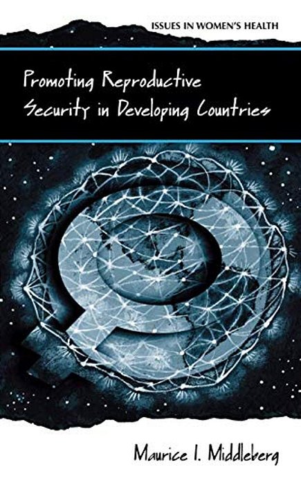 Promoting Reproductive Security In Developing Countries-..