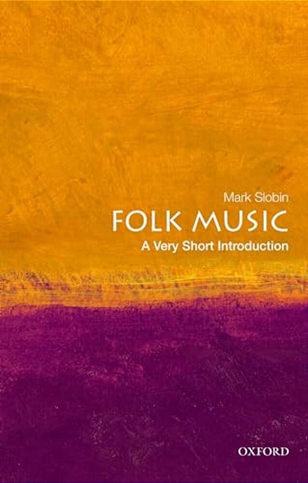 Folk Music: A Very Short Introduction-..