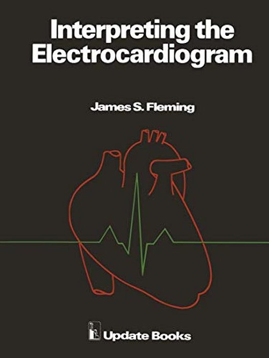Interpreting The Electrocardiogram-..