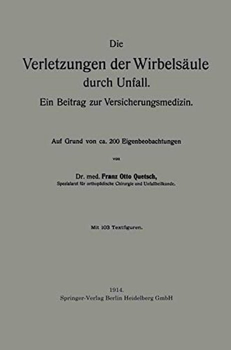 Die Verletzungen Der Wirbelsäule Durch Unfall: Ein Beitrag Zur Versicherungsmedizin-..
