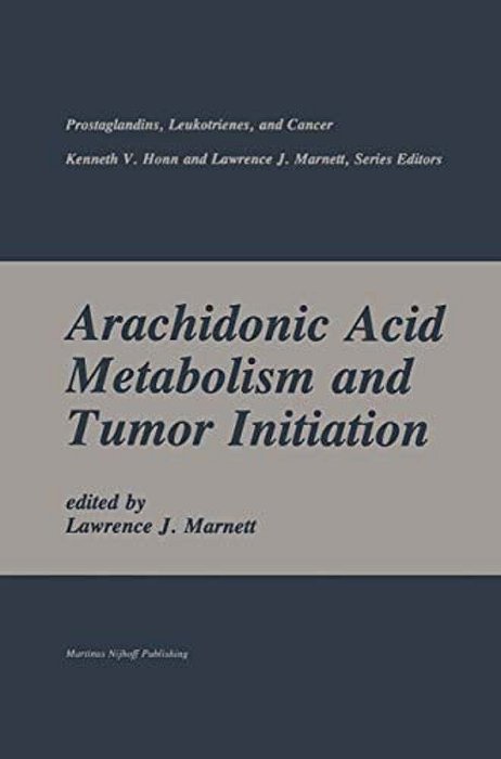 Arachidonic Acid Metabolism And Tumor Initiation-..