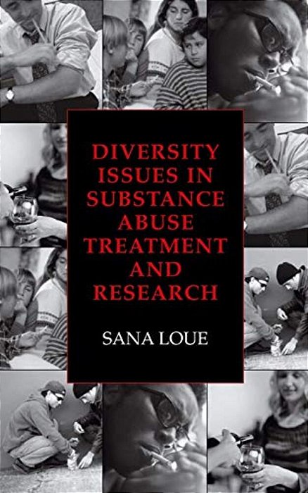 Diversity Issues In Substance Abuse Treatment And Research-..