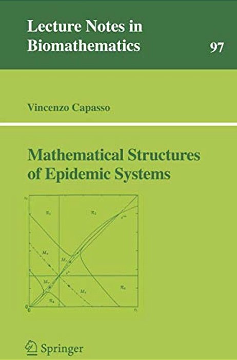 Mathematical Structures Of Epidemic Systems-..