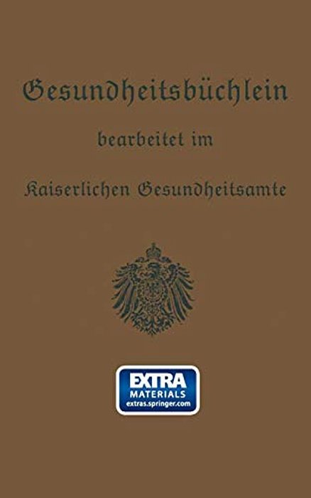 Gesundheitsbüchlein: Gemeinfaßliche Anleitung Zur Gesundheitspflege-..