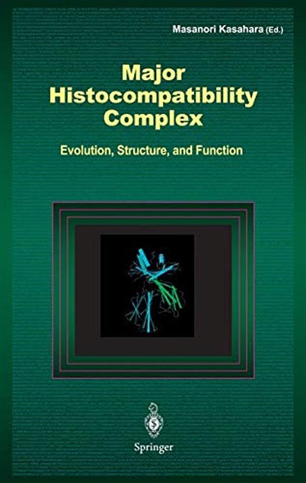 Major Histocompatibility Complex: Evolution, Structure, And Function-..