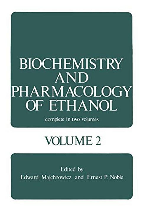 Biochemistry And Pharmacology Of Ethanol: Volume 2-..