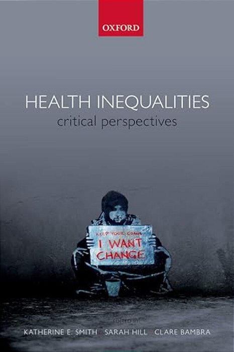 Health Inequalities: Critical Perspectives-..