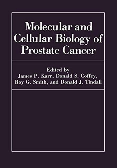 Molecular And Cellular Biology Of Prostate Cancer-..