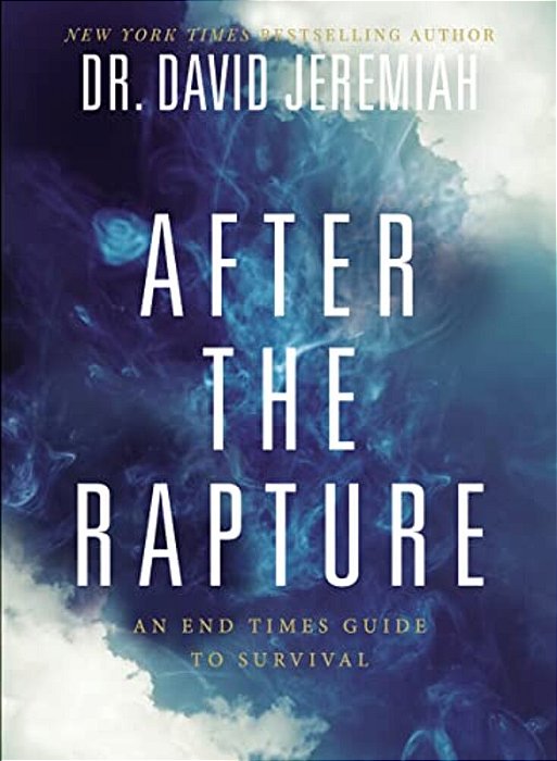 After The Rapture: An End Times Guide To Survival-..
