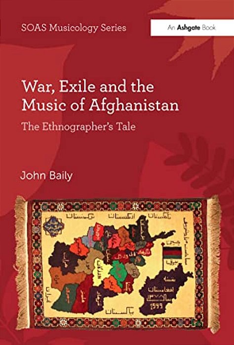 War, Exile And The Music Of Afghanistan: The Ethnographer's Tale-..