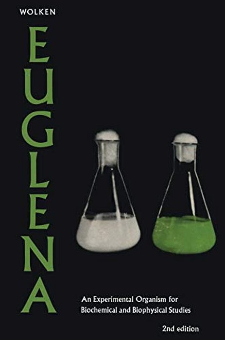 Euglena: An Experimental Organism For Biochemical And Biophysical Studies-..