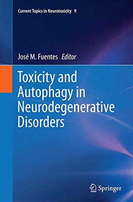 Toxicity And Autophagy In Neurodegenerative Disorders-..